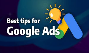 The 9 Best Tips for Google Ads in 2021